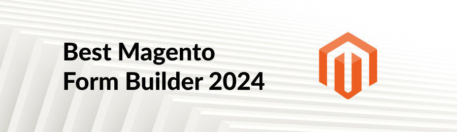 Best Magento 2 Form Builder Extensions in 2026 (Native Modules vs SaaS)