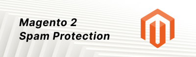 Magento 2 Spam Protection: A Comprehensive Guide to Securing Your Forms